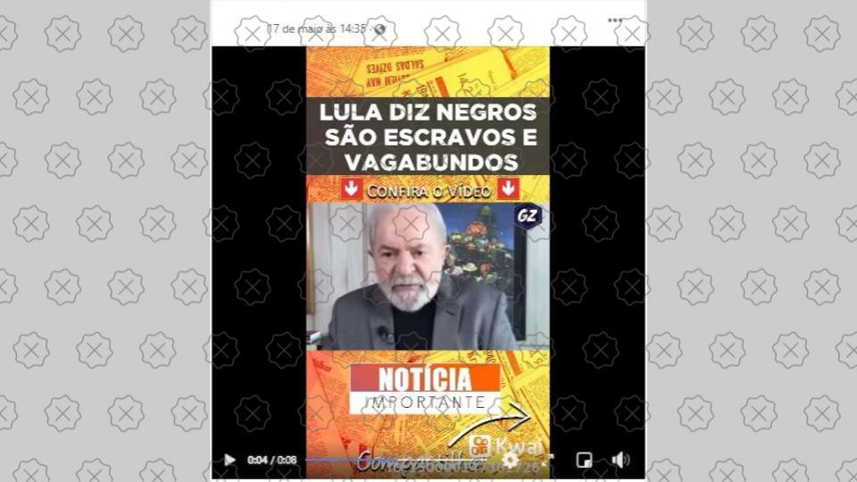 Sobre uma marca d'água com o selo 'falso', reprodução de frame de vídeo com a alegação falsa de que Lula teria dito que negros são escravos e vagabundos.