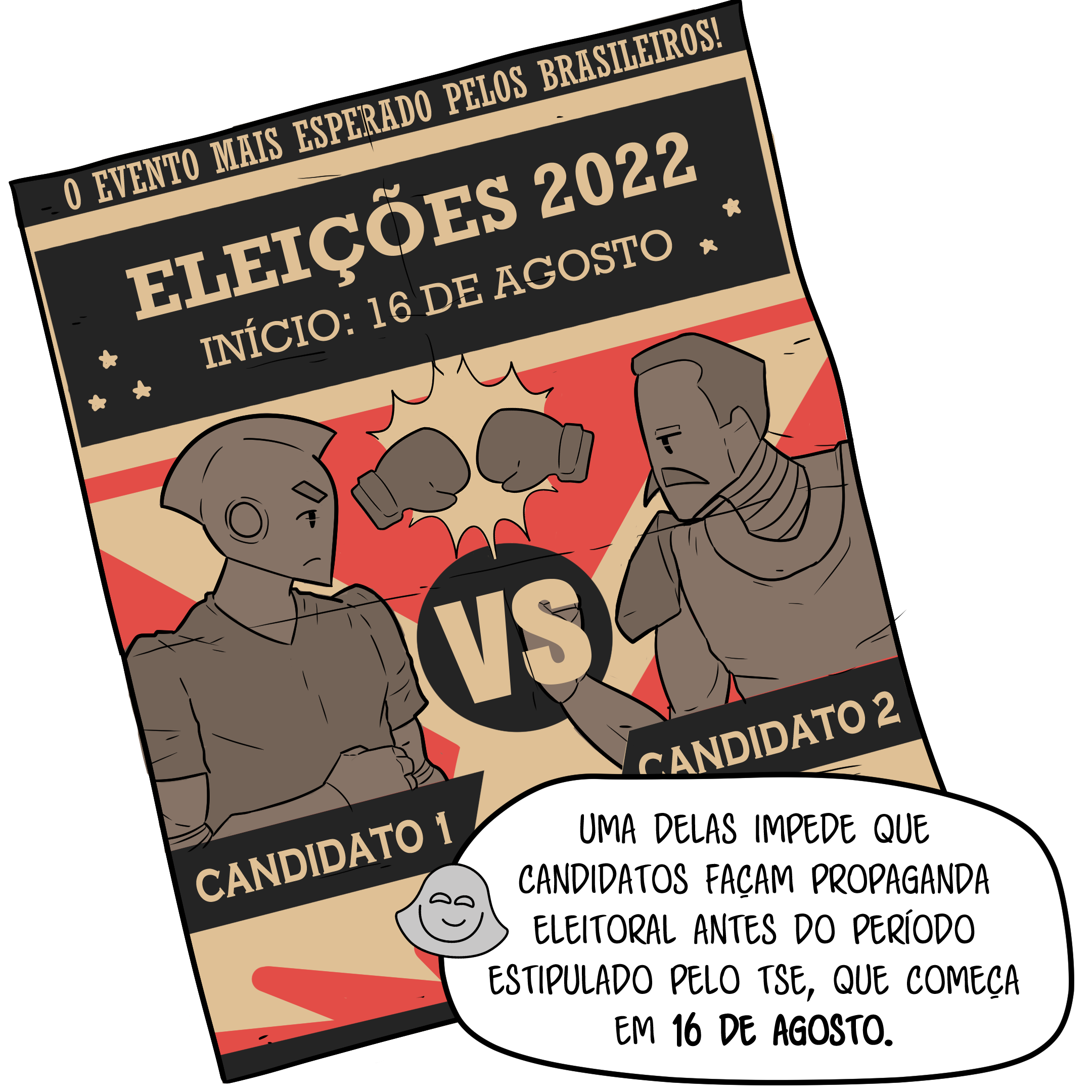 Cartaz anuncia uma luta de boxe e diz que as eleições 2022 são “o evento mais esperado dos brasileiros”. Fátima explica que a lei brasileira impede, por exemplo, que os candidatos façam propaganda antes do período eleitoral, que neste ano começa em 16 de agosto.