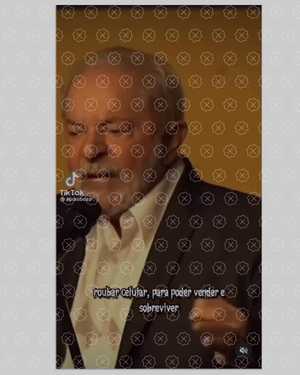 Reprodução de vídeo que distorce fala de Lula para fazer crer que ele apoia roubo de celulares