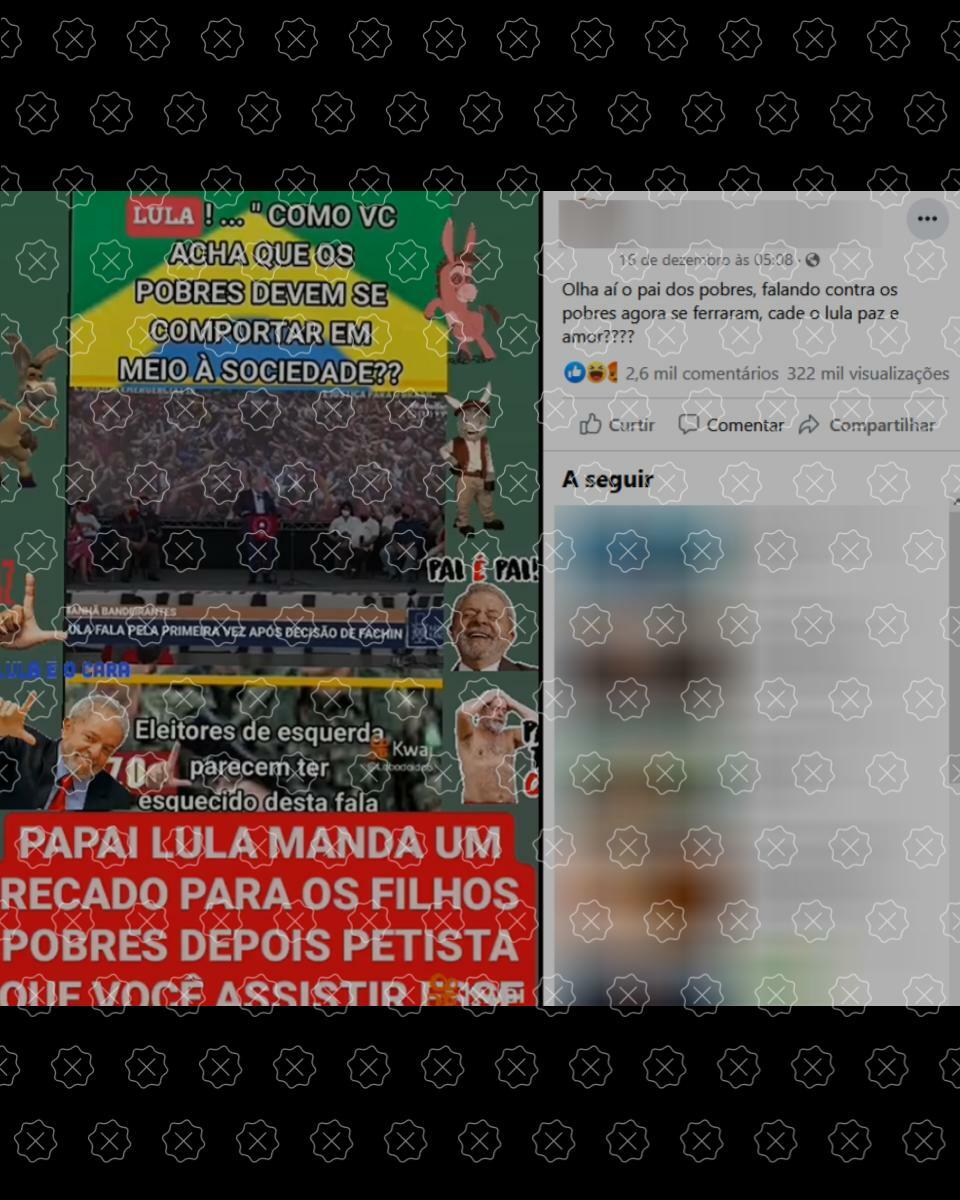 Posts difundem trecho editado e fora de contexto de discurso de Lula para fazer crer que o petista tem a opinião de que o papel do pobre é esperar ajuda do governo, o que é falso
