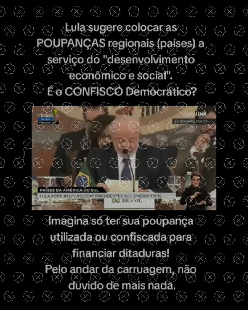 Posts enganam ao dizer que Lula irá confiscar a poupança de brasileiros para financiar o desenvolvimento sulamericano