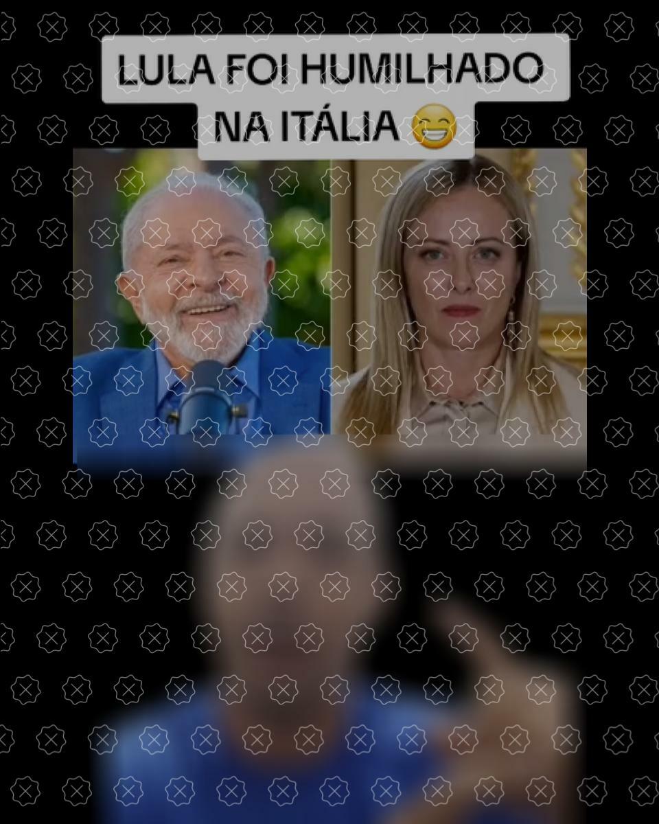 Print de post com imagem de Lula e Giorgia Meloni com a legenda “Lula foi humilhado na Itália”; reunião entre ambos, no entanto, ocorreu na quarta-feira (21)