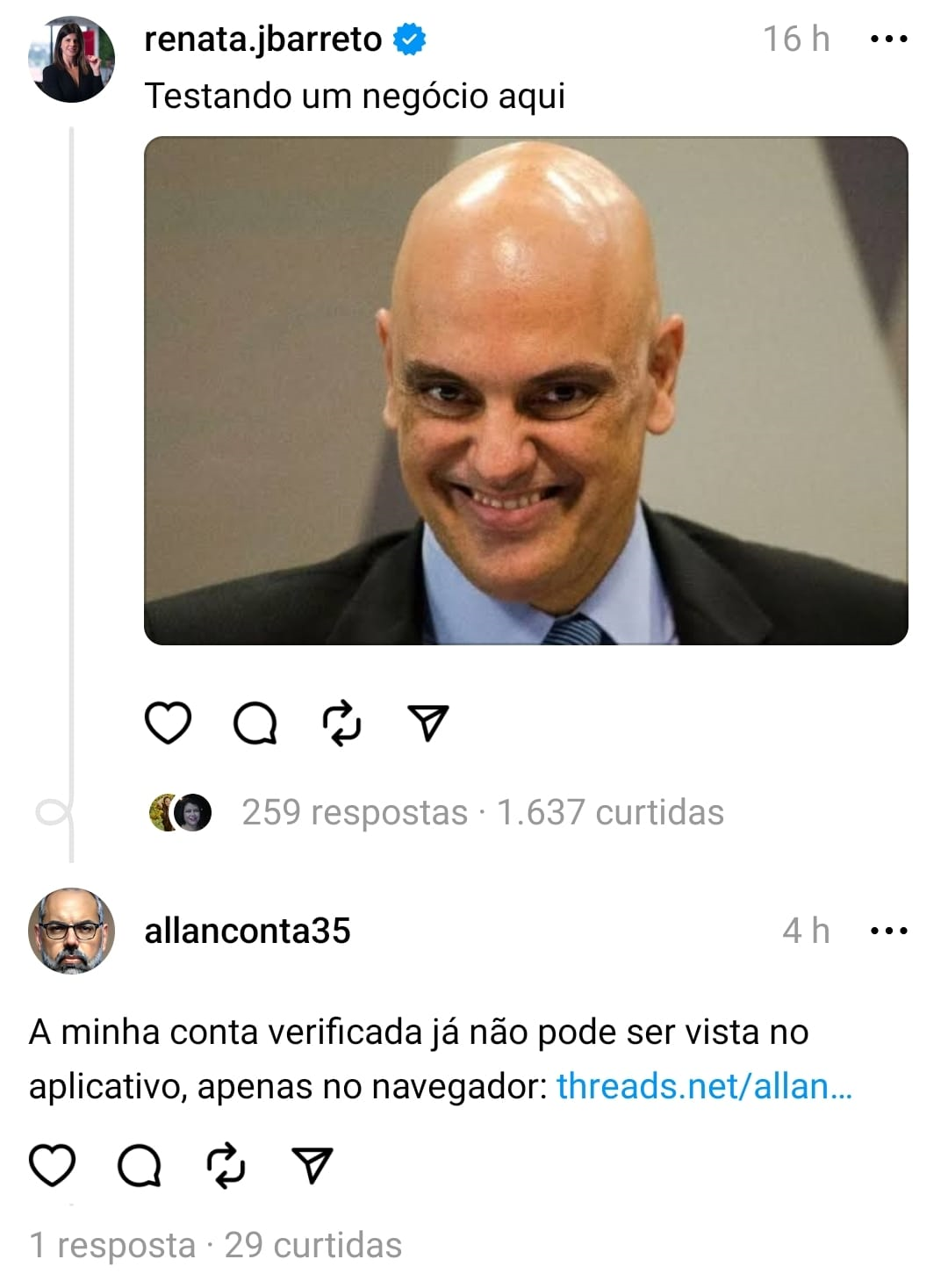 Usuária do Threads posta foto do ministro do STF Alexandre de Moraes com a frase “testando um negócio aqui”. Allan dos Santos responde com a frase “A minha conta verificada já não pode ser vista no aplicativo, apenas no navegador”, seguida de link.