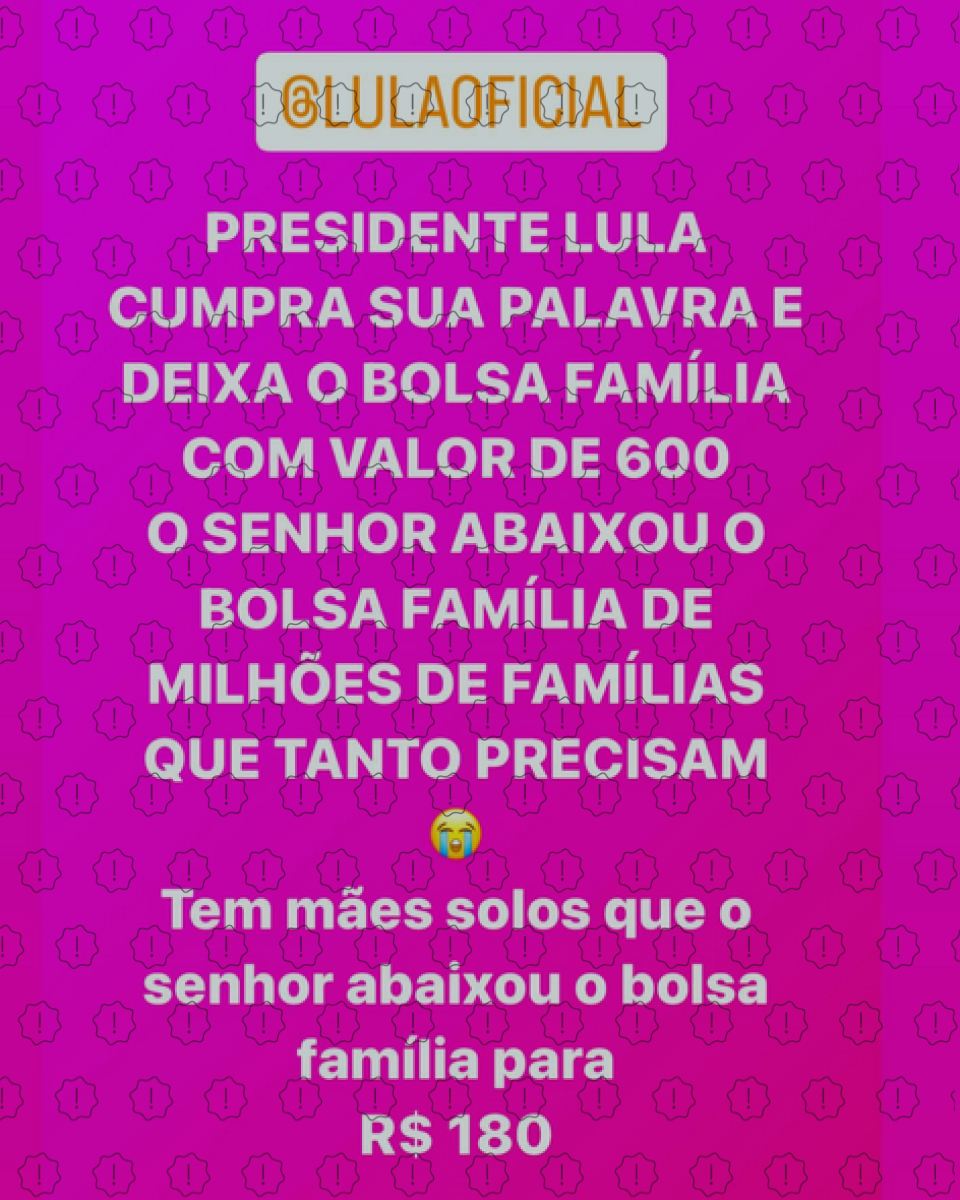 Print da mensagem que circula no Instagram com alegações mentirosas de que governo Lula reduziu o valor do Bolsa Família de milhões de famílias