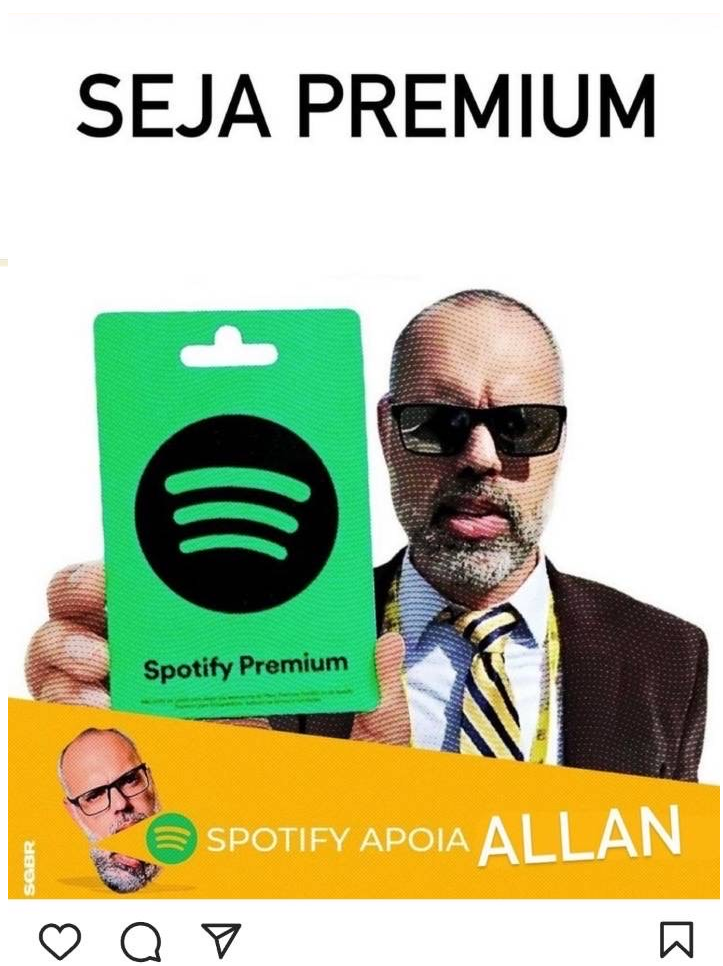 Card mostra foto de Allan dos Santos, homem branco, calvo e de barba grisalha, usando terno escuro, camisa branca e gravata listrada. Ele segura um cartão escrito “Spotify Premium”, com o logo da empresa. Na parte debaixo, se lê “Spotify apoia Allan”.