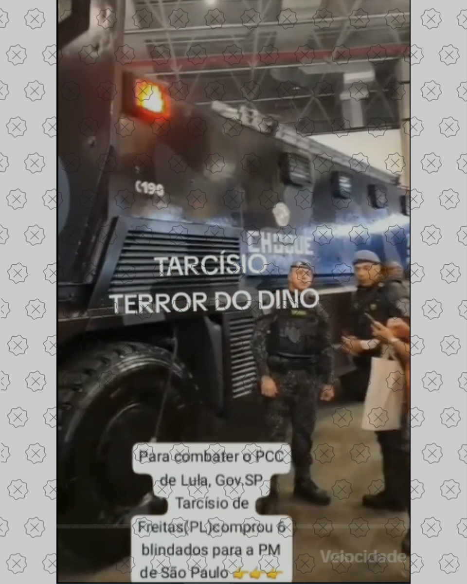 Print do vídeo mostra um veículo conhecido como “Guardião” e alega que o atual governador de São Paulo adquiriu seis blindados, o que não é verdade; compra foi realizada em 2015, na gestão Alckmin.