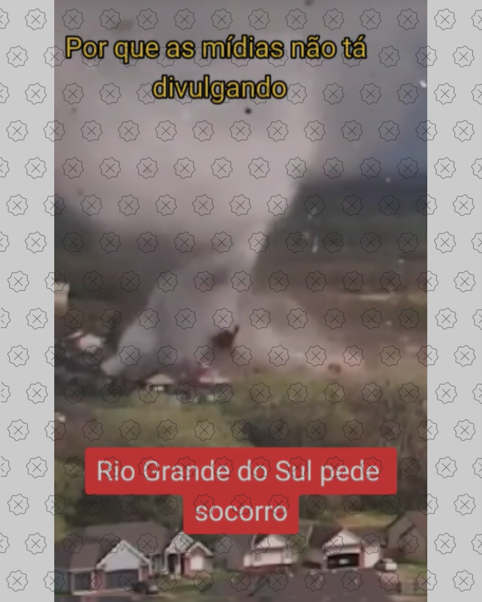 Vídeo usa filmagens de efeitos de eventos climáticos ocorridos fora do Brasil como se fossem registros do ciclone no RS