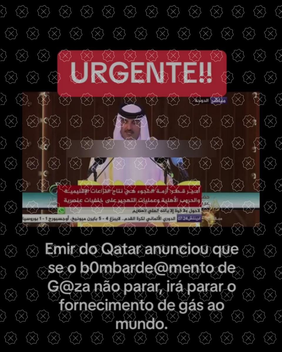 Discurso feito pelo emir do Qatar em 2017 circula como se fosse recente e mostrasse ameaça na interrupção no fornecimento de gás ao mundo