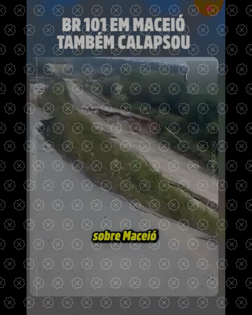 Posts difundem vídeo que mostra trecho da BR-101 em Alagoas erodido por chuvas em 2022 entre Pilar e São Miguel dos Campos, como se fosse em Maceió em razão de mina da Braskem