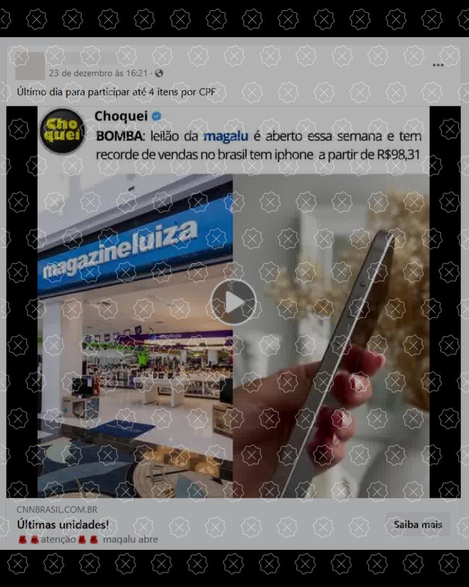 Posts difundem que o Magazine Luiza está leiloando iPhones a partir de R$ 98, o que foi desmentido pela varejista; trata-se de um golpe contra o consu
