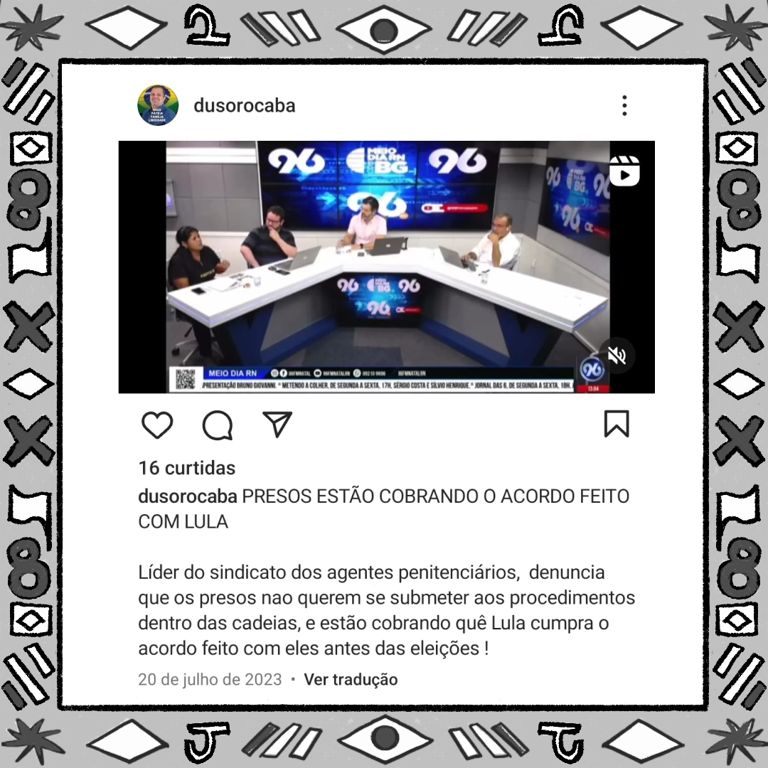 Post de Du Sorocaba no Instagram mostra mostra bancada de programa da rádio 96 FM com três homens e uma mulher que gesticula. Na legenda, o autor do post diz que presos estão “cobrando que Lula cumpra acordo feito com eles antes das eleições”, o que não é dito no vídeo.