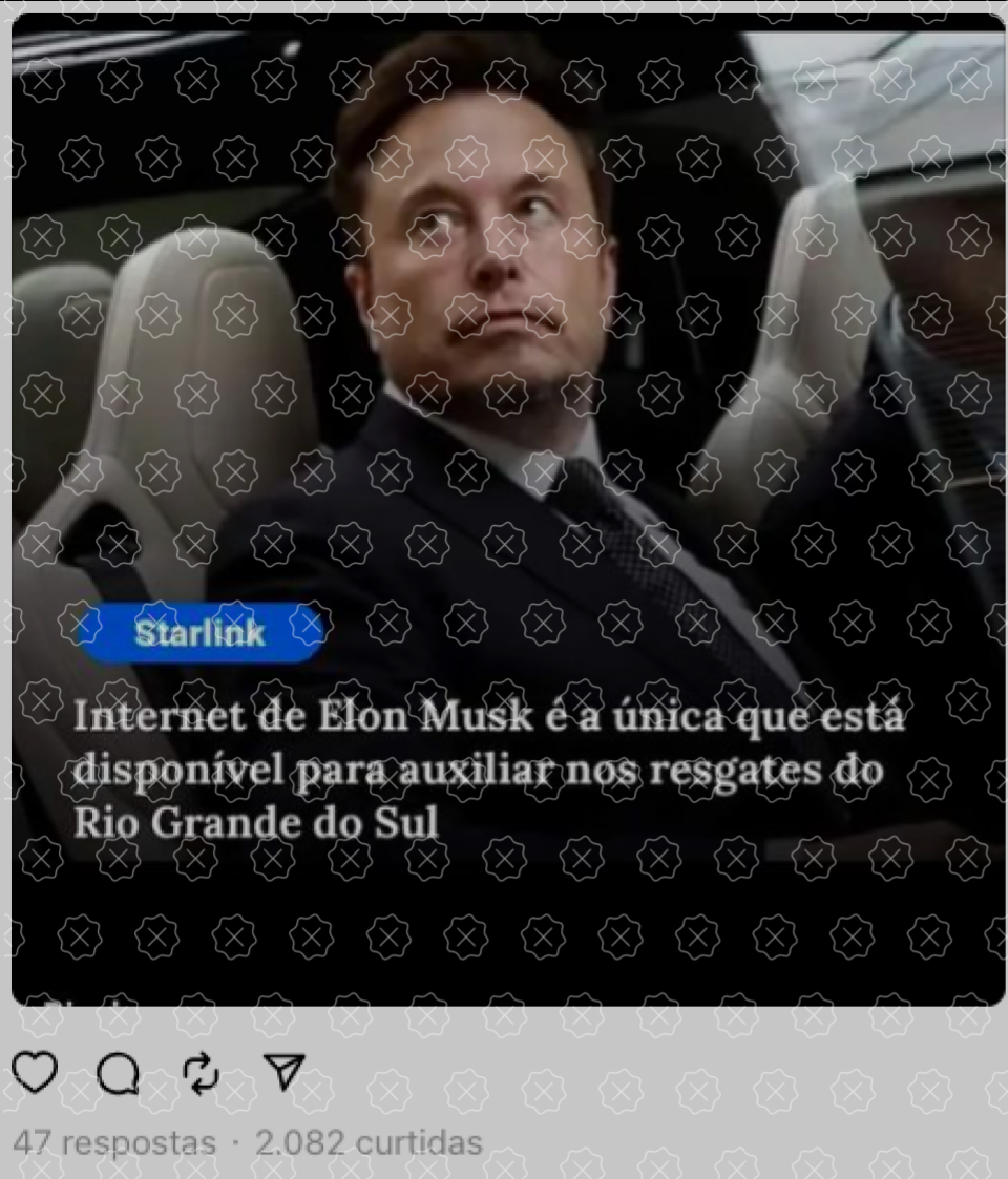 post enganoso traz foto de Elon Musk e legenda que afirma que Starlink é a única internet disponível no Rio Grande do Sul durante as enchentes