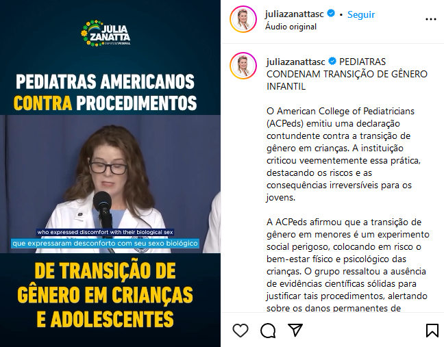 Deputada Júlia Zanatta compartilha, em seu Instagram, vídeo que diz que pediatras americanos seriam contra transição em crianças e adolescentes