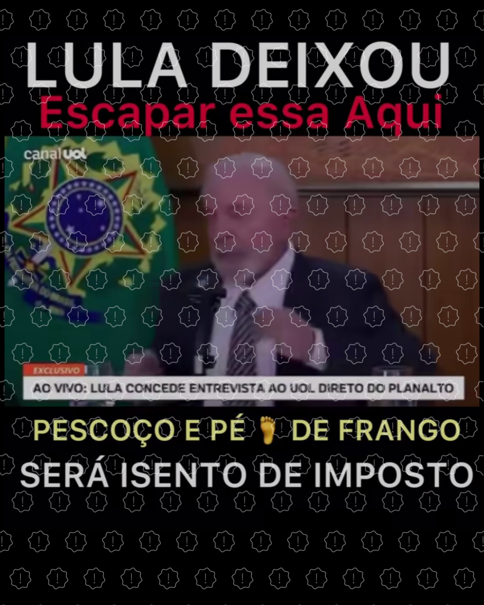 Imagem de Lula circula com legenda que diz que ele teria 'deixado escapar' que vai isentar pé e pescoço de frango