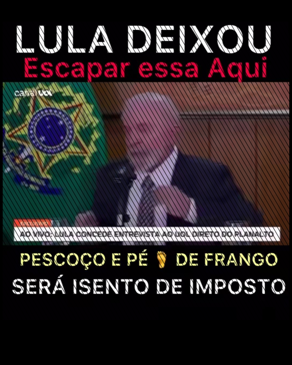Imagem de Lula circula com legenda que diz que ele teria 'deixado escapar' que vai isentar pé e pescoço de frango