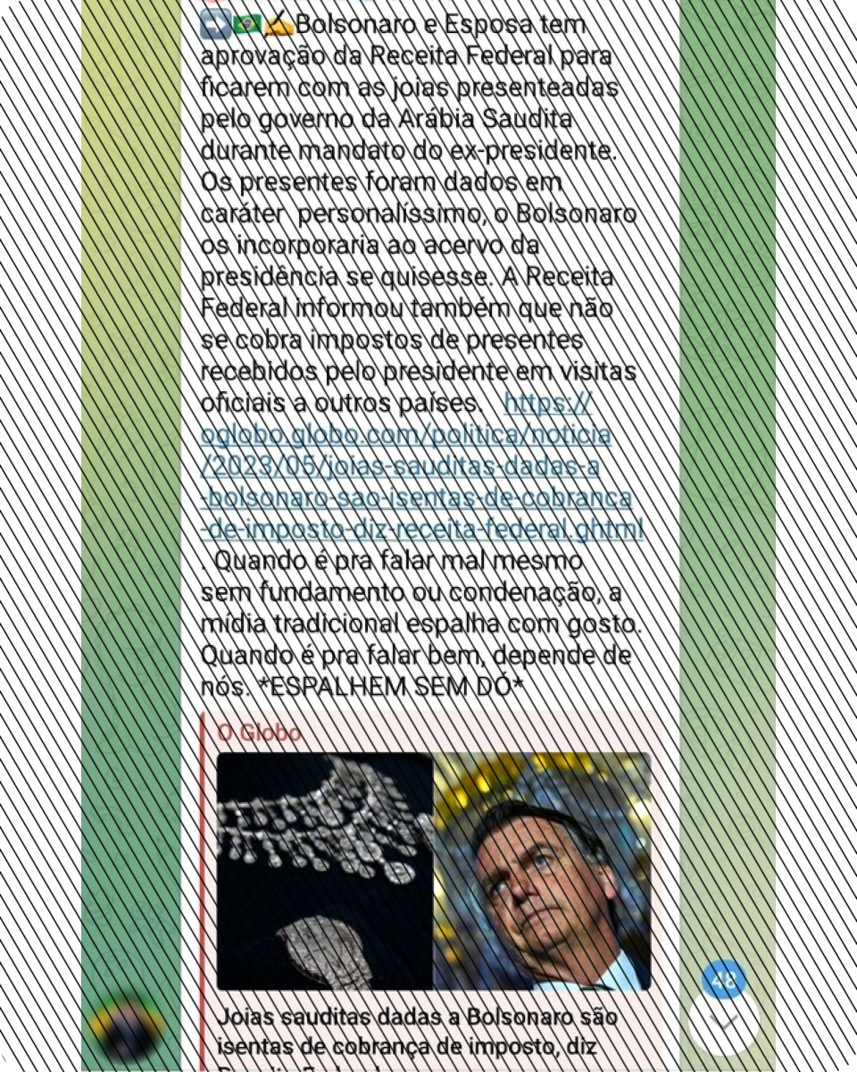  Publicações compartilham reportagem do jornal O Globo como se ela mostrasse que a Receita Federal deu aprovação para Bolsonaro e Michelle ficarem com joias sauditas, o que é falso.