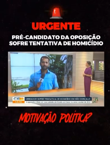 Print mostra falsa reportagem da TV Verdes Mares, com um repórter moreno, de barba, camisa azul e microfone na mão em um telão ao fundo e âncora de macacão magenta e cabelo preso no estúdio. No alto, aparece uma sirene e os dizeres ‘Urgente: pré candidato da oposição sobre tentativa de homicídio’, e no pé, a pergunta: ‘motivação política?’