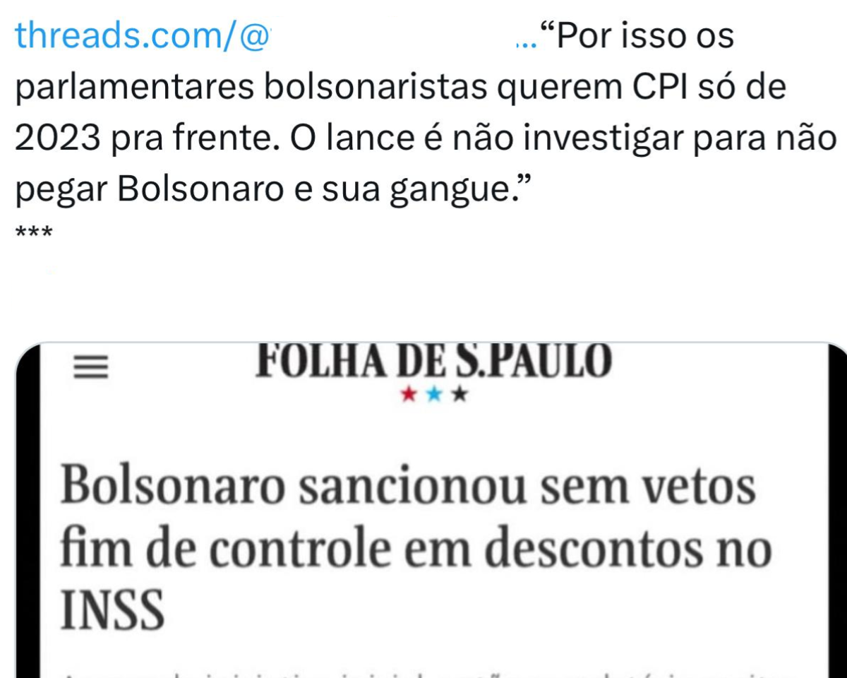 Print de post no Facebook traz legenda que diz: ‘Por isso os parlamentares bolsonaristas querem CPI só de 2023 pra frente. O lance é não investigar para não pegar Bolsonaro e sua gangue’. Abaixo, há uma montagem com uma frase escrita em amarelo e branco em um fundo preto: ‘caiu mais uma mentira de Nikolas Ferreira e da extrema direita’. Mais abaixo, há o print de uma notícia do jornal Folha de S.Paulo com a seguinte manchete: ‘Bolsonaro sancionou sem vetos fim de controle em descontos no INSS’.