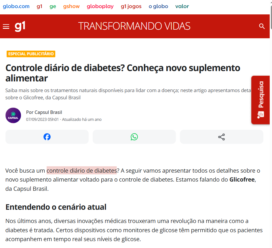 Notícia na editoria ‘Transformando Vidas’ do g1 exibe o título ‘Controle diário de diabetes? Conheça novo suplemento alimentar’ sob indicação de que se trata de conteúdo publicitário. Texto tem como autor a Capsul Brasil e promove produto chamado Glicofree.