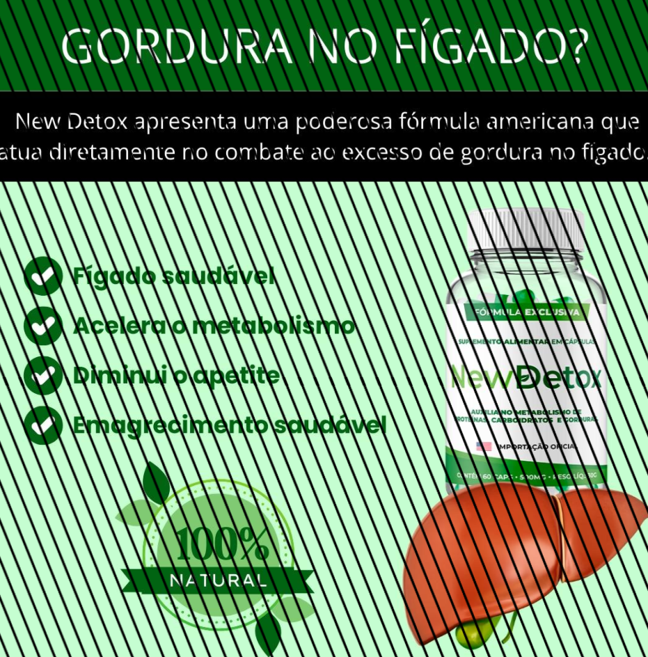 Card de fundo verde traz, à direita, desenho de um fígado humano abaixo de um frasco transparente de cápsulas do New Detox. No alto, letreiro diz que produto apresenta ‘poderosa fórmula americana que atua diretamente no combate ao excesso de gordura no fígado’. Abaixo, lista com os itens ‘fígado saudável’, ‘acelera o metabolismo’, ‘diminui o apetite’ e ‘emagrecimento saudável’.