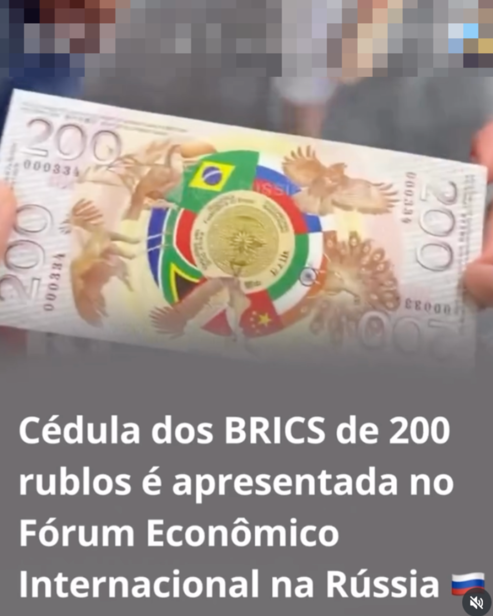 Publicação no Instagram mostra cédula no valor de 200 rublos. Abaixo, está escrito: ‘Cédula dos BRICS de 200 rublos é apresentada no Fórum Econômico Internacional na Rússia’.