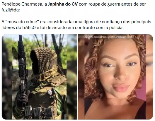 Uma montagem exibe duas fotografias lado a lado, sobrepostas por texto. A imagem da esquerda mostra uma pessoa cuja identidade é ocultada por um lenço estampado, vestindo roupa de padrão camuflado, um colete tático de cor bege e luvas pretas, enquanto segura um fuzil preto na posição vertical. A fotografia da direita é um retrato de uma mulher de pele parda, cabelo castanho cacheado na altura do queixo e olhos escuros. O texto superior identifica a figura como 'Penélope Charmosa, a Japinha do CV', e o texto inferior a descreve como a 'musa do crime'.