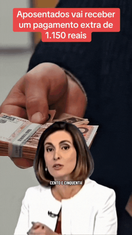 Animação de publicação no TikTok que leva uma frase escrita em branco com um fundo vermelho escrito: ‘aposentados vai receber um vídeo extra de 1.150 reais’. A cena mostra uma nota de R$ 100. Abaixo, aparece a apresentadora Fátima Bernardes — uma mulher branca de cabelos curtos castanhos. Ela teve sua imagem manipulada por IA (inteligência artificial)