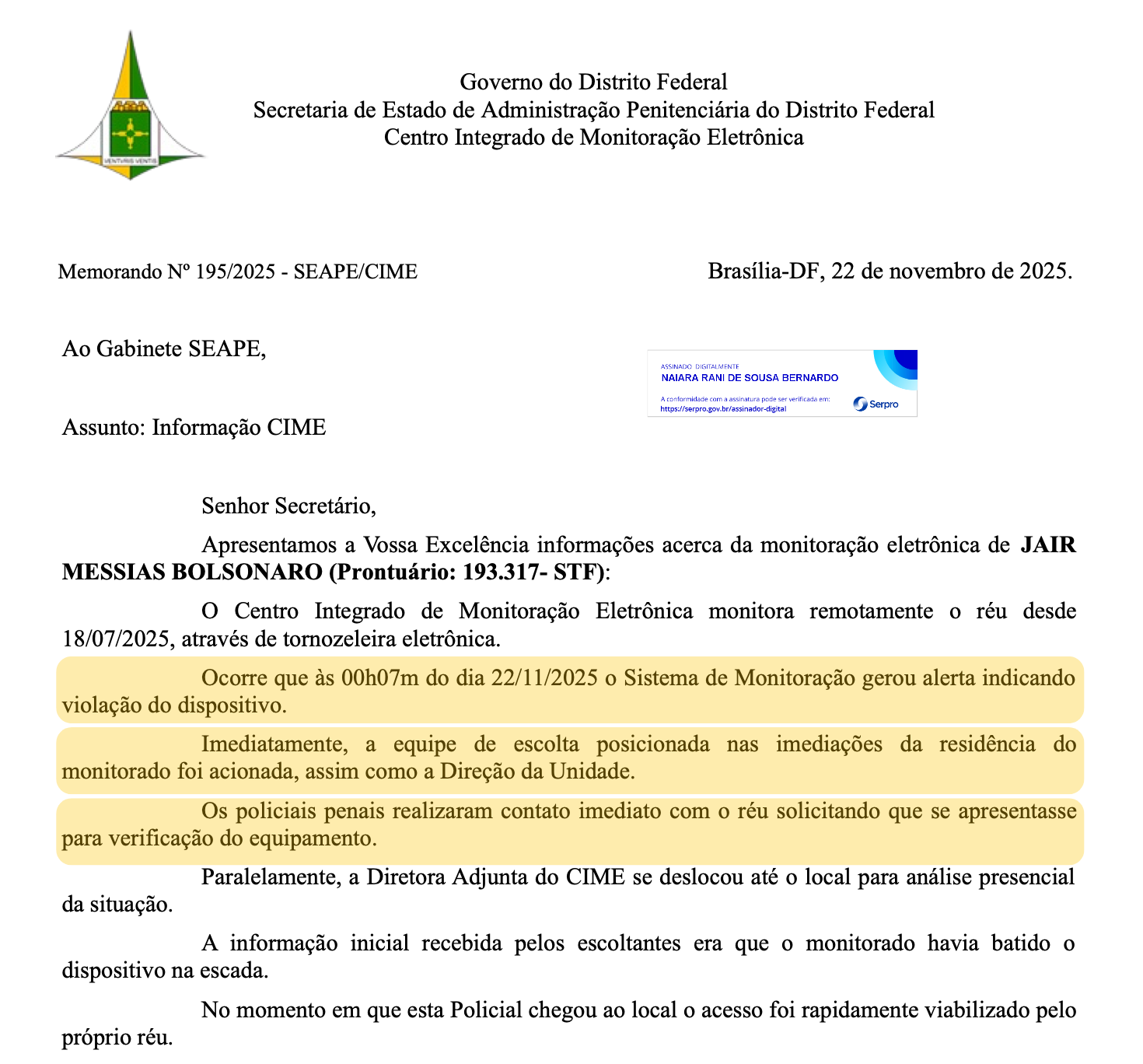 A imagem mostra o mesmo documento oficial da Secretaria de Administração Penitenciária do Distrito Federal que descreve a análise da monitoração eletrônica de Jair Bolsonaro. Os trechos destacados em amarelo transcrevem: ‘Ocorre que às 00h07m do dia 22/11/2025 o Sistema de Monitoração gerou alerta indicando violação do dispositivo.’; ‘Imediatamente, a equipe de escolta posicionada nas imediações da residência do monitorado foi acionada, assim como a Direção da Unidade.’; ‘Os policiais penais realizaram contato imediato com o réu solicitando que se apresentasse para verificação do equipamento’. O restante do documento inclui informações sobre deslocamento de equipe, relato sobre ruído na escada e verificação do monitoramento.
