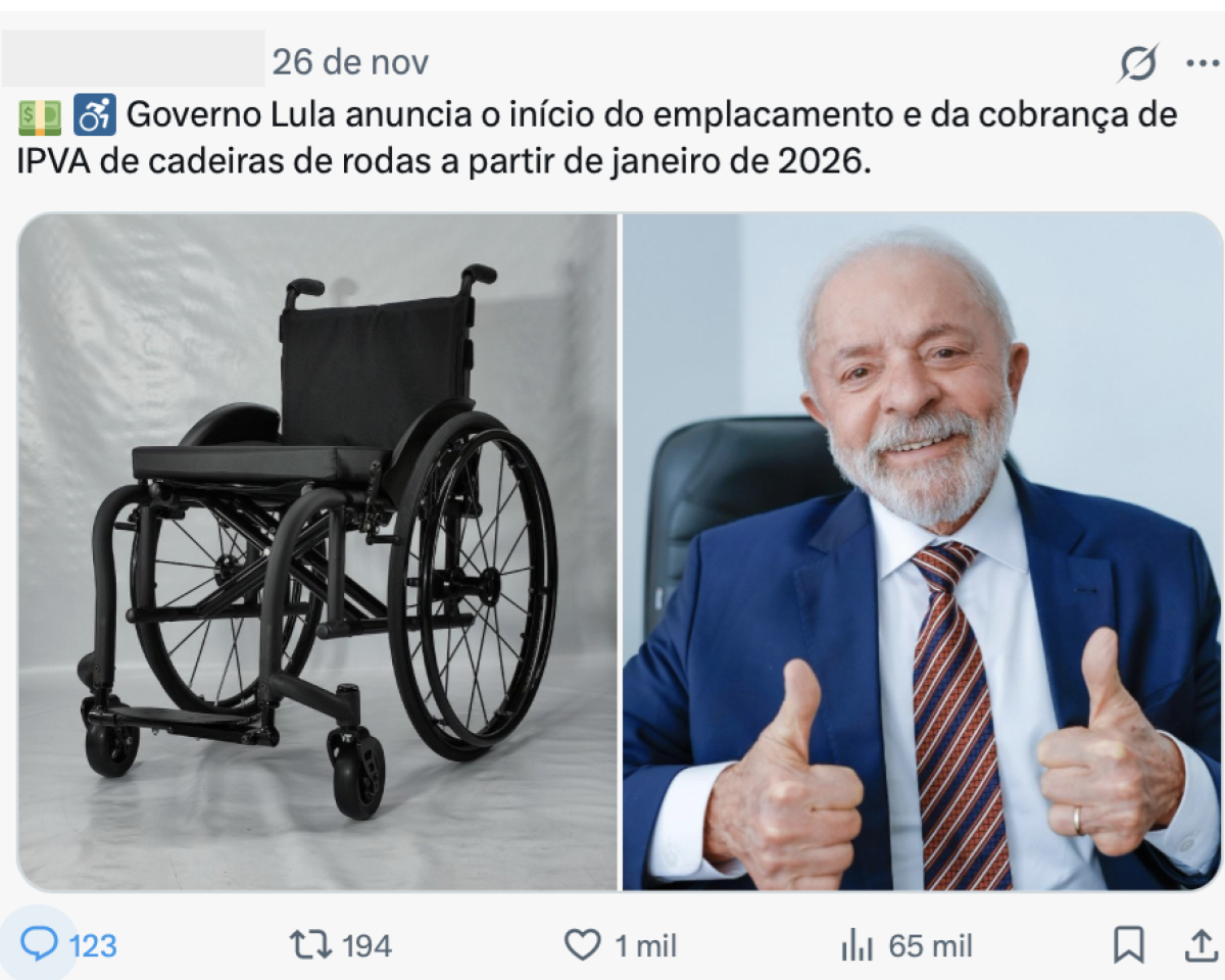 Print de publicação no X apresenta o texto ‘Governo Lula anuncia o início do emplacamento e da cobrança de IPVA de cadeiras de rodas a partir de janeiro de 2026’. O post inclui duas imagens: à esquerda, uma cadeira de rodas de estrutura metálica preta, fotografada em estúdio sobre fundo claro; à direita, uma foto do presidente Luiz Inácio Lula da Silva — homem branco, de cabelo curto e barba grisalhos, vestindo terno azul, camisa branca e gravata listrada em tons de vermelho e azul — sentado diante de parede clara, fazendo um gesto de ‘joinha’ com as duas mãos.
