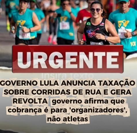 Imagem de pessoas correndo na rua. Em primeiro plano, uma mulher de pele clara, óculos escuros e regata preta sorri enquanto corre. Abaixo, há uma legenda que diz: ‘URGENTE: governo Lula anuncia taxação sobre corridas de rua e gera revolta. Governo afirma que cobrança é para organizadores, não atletas’.