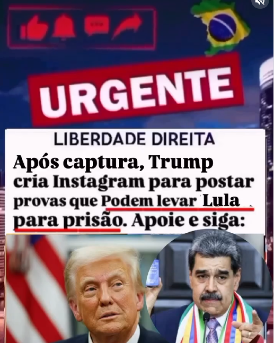 Montagem mostra, no topo, uma faixa vermelha com a palavra ‘URGENTE’ e um texto em letras pretas que diz ‘Após captura, Trump cria Instagram para postar provas que podem levar Lula para prisão’. Na parte inferior, aparecem duas fotos: à esquerda, Donald Trump — homem idoso de pele clara, vestindo terno escuro, camisa branca e gravata — e, à direita, em um círculo, Nicolás Maduro — homem idoso de pele morena, cabelo escuro e bigode, vestindo terno e uma faixa sobre o peito, com a mão levantada.