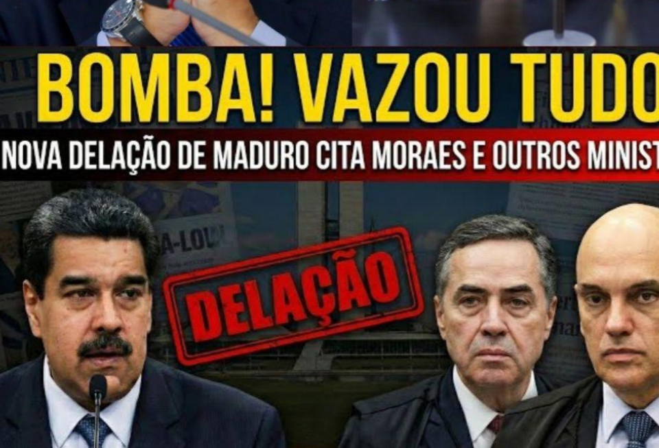 Montagem composta por várias fotografias. Na parte superior esquerda, aparece Alexandre de Moraes, um homem careca, de terno escuro, com as mãos juntas diante do rosto, cobrindo parcialmente a boca e o nariz. Na parte superior direita, há uma imagem de vários homens de terno sentados lado a lado, e a imagem de Nicolás Maduro com um microfone posicionado à frente deles. Atravessando o centro da imagem, há uma faixa de texto que diz: ‘BOMBA! VAZOU TUDO. NOVA DELAÇÃO DE MADURO CITA MORAES E OUTROS MINISTROS’. Na parte inferior, aparecem os rostos de Maduro e dos ministros Luís Roberto Barroso e Moraes alinhados horizontalmente. Sobre essa área inferior, há um carimbo gráfico em vermelho com a palavra ‘DELAÇÃO’. O fundo apresenta elementos desfocados que lembram páginas de jornal ou documentos.