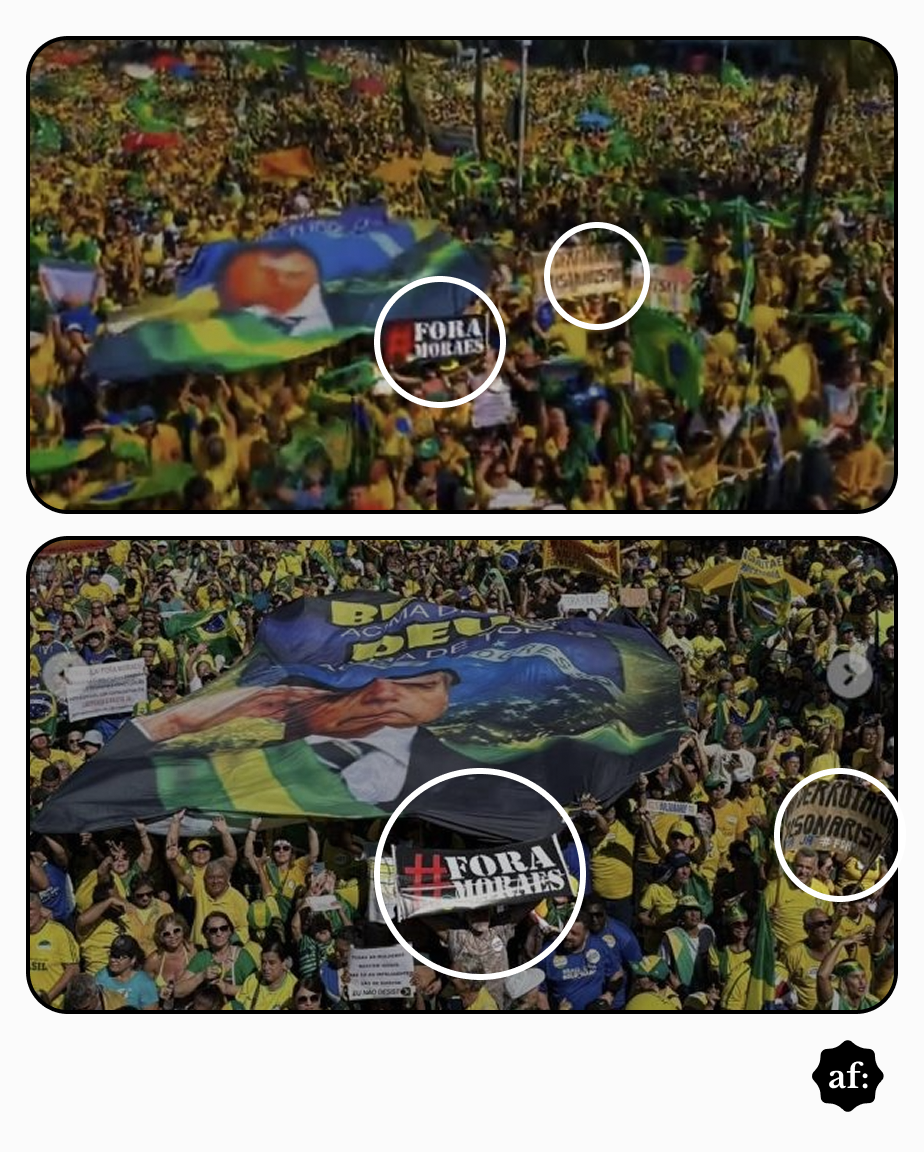 Duas fotos empilhadas verticalmente, ambas mostrando uma grande multidão reunida em uma manifestação. As pessoas ocupam toda a área visível, vestindo majoritariamente roupas nas cores verde e amarelo e segurando bandeiras do Brasil. Na foto superior, a multidão aparece vista de cima. No centro, há uma grande bandeira estendida acima das pessoas, com as cores verde, amarelo e azul, contendo a imagem de Bolsonaro. Ao redor, participantes seguram cartazes e faixas. Dois trechos da imagem estão destacados com círculos brancos: em um deles, aparece um cartaz preto com a inscrição 'FORA MORAES'; no outro, um cartaz claro com letras escuras, cujo texto não está totalmente legível. Na foto inferior, a cena também mostra a multidão vestida de verde e amarelo, com bandeiras do Brasil erguidas. No centro, há a mesma bandeira estendida sobre as pessoas, com a imagem de Bolsonaro. Um círculo branco destaca um cartaz com a inscrição '#FORA MORAES'. Outro círculo, à direita, destaca um cartaz com a palavra 'BOLSONARISMO'.