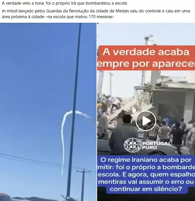 A imagem é dividida verticalmente em duas partes. Na parte esquerda, aparece um céu azul claro. Um rastro branco curvo atravessa o céu, formando uma linha que sobe e depois se curva. Dois postes de energia com fios elétricos aparecem na parte inferior da imagem, cruzando o enquadramento. Na parte direita, há a captura de um vídeo. No topo, um retângulo vermelho contém o texto 'A verdade acaba sempre por aparecer'. A cena mostra um prédio parcialmente destruído, com escombros acumulados na frente. Várias pessoas estão reunidas próximas aos destroços. No centro da imagem há um ícone de reprodução em formato de triângulo dentro de um círculo. Na parte inferior, há um bloco azul com texto em branco que diz: 'O regime iraniano acaba por admitir: foi o próprio a bombardear escola. E agora, quem espalhou mentiras vai assumir o erro ou continuar em silêncio?'.