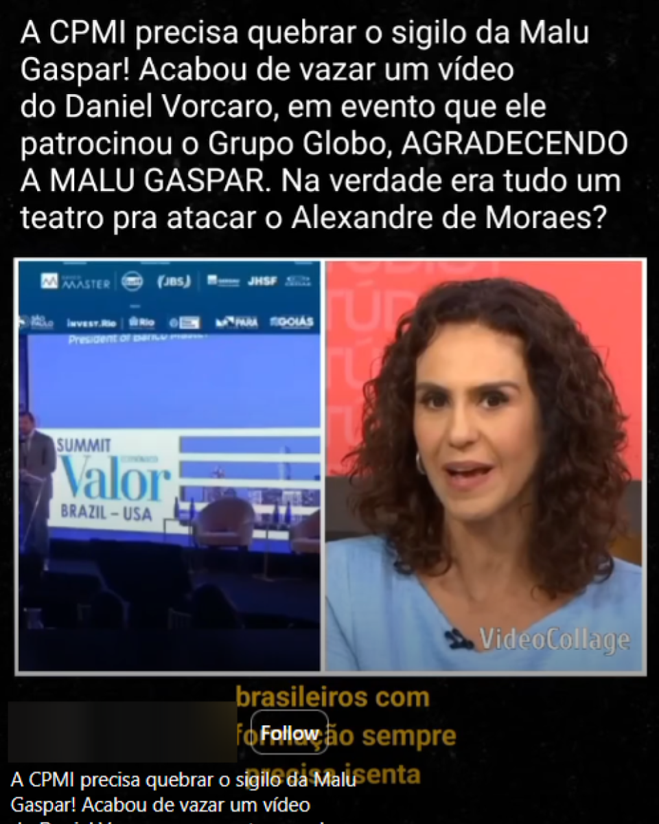 A imagem mostra uma montagem com duas cenas lado a lado. À esquerda aparece um palco de evento corporativo com um telão azul ao fundo exibindo o texto ‘Summit Valor Brazil–USA’, além de logotipos de empresas e patrocinadores, e uma pessoa em pé próxima a um púlpito. À direita aparece a jornalista Malu Gaspar — mulher de pele clara, cabelo castanho escuro encaracolado na altura dos ombros — usando blusa azul clara e falando diante de um fundo vermelho em estúdio de televisão. Na parte superior da imagem há um texto que afirma: ‘A CPMI precisa quebrar o sigilo da Malu Gaspar! Acabou de vazar um vídeo do Daniel Vorcaro (…) agradecendo a Malu Gaspar’.