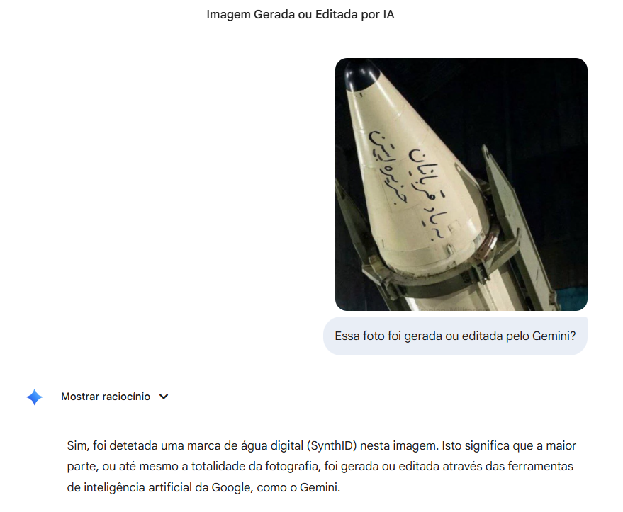 A imagem mostra uma captura de tela de uma página que indica ‘Imagem Gerada ou Editada por IA’. No centro aparece a foto de um míssil branco apontado para cima, com inscrições em caracteres árabes na parte frontal e estruturas metálicas laterais. Abaixo da imagem há a pergunta ‘Essa foto foi gerada ou editada pelo Gemini?’ e um texto que afirma ter sido detectada uma marca d’água digital ‘SynthID’, indicando que a fotografia teria sido gerada ou editada por ferramentas de inteligência artificial da Google, como o Gemini.
