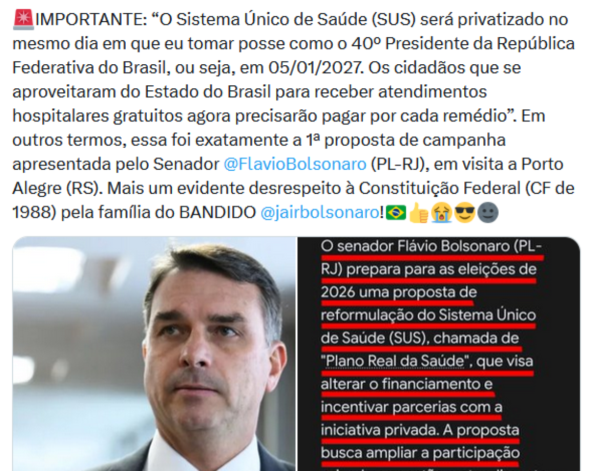 Publicação em rede social com frase atribuída a Flávio Bolsonaro afirma que o SUS será privatizado caso o senador seja eleito presidente. Abaixo do texto, há uma montagem com duas partes: à esquerda, Flávio — um homem de pele clara, cabelo curto castanho, usando terno escuro, camisa branca e gravata azul, com expressão neutra —; à direita, um quadro com fundo escuro contendo um texto em branco e trechos destacados em vermelho, que descrevem uma proposta de reformulação do SUS com incentivo à participação da iniciativa privada.
