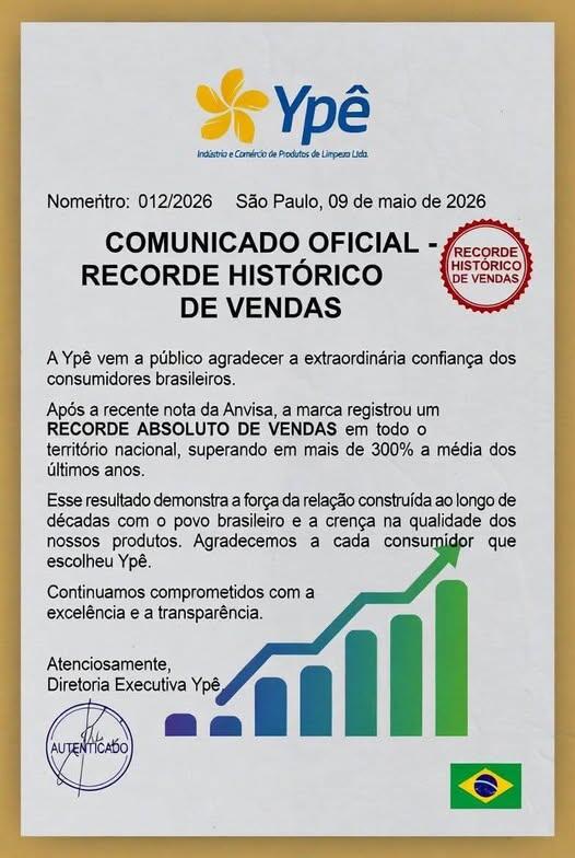 Imagem de um suposto comunicado oficial da marca Ypê, datado de 09 de maio de 2026, com o título em destaque: ‘COMUNICADO OFICIAL - RECORDE HISTÓRICO DE VENDAS’. O texto afirma que, após uma nota da Anvisa, a empresa teria registrado ‘recorde absoluto de vendas’ em todo o Brasil, superando em mais de 300% a média dos últimos anos. A peça exibe o logotipo da Ypê no topo, um selo vermelho com a frase ‘RECORDE HISTÓRICO DE VENDAS’, um gráfico ascendente em azul e verde, uma assinatura com carimbo de ‘autenticado’ e uma bandeira do Brasil no canto inferior direito. 