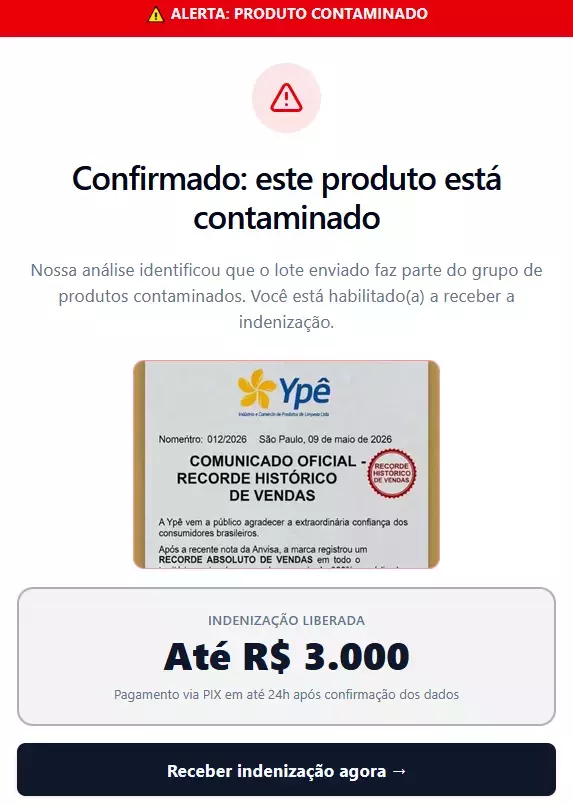 página com aparência de alerta online sobre suposta contaminação de produtos da Ypê. No topo, uma faixa vermelha exibe a mensagem ‘ALERTA: PRODUTO CONTAMINADO’. Abaixo, há um ícone de alerta triangular e o texto em destaque: ‘Confirmado: este produto está contaminado’. O conteúdo afirma que a análise identificou um lote contaminado e que a pessoa estaria habilitada a receber indenização. No centro da página, aparece uma miniatura de um suposto comunicado oficial da Ypê. Na parte inferior, um quadro destaca ‘INDENIZAÇÃO LIBERADA Até R$ 3.000’ com promessa de pagamento via Pix em até 24 horas, seguido de um botão azul escuro com a frase ‘Receber indenização agora →’.