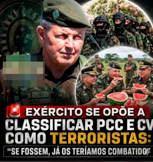 Imagem mostra uma montagem gráfica com temática militar. Em destaque aparece o general Tomás Paiva, homem de pele clara, cabelo grisalho curto e boina verde do Exército, usando uniforme camuflado. Ao fundo há militares armados com uniformes de combate, capacetes e rostos parcialmente cobertos. Em uma imagem circular menor à direita, três militares de alta patente aparecem sentados em uma mesa ao ar livre, comendo fatias de melancia. Na parte inferior há um texto em letras maiúsculas que diz: ‘EXÉRCITO SE OPÕE A CLASSIFICAR PCC E CV COMO TERRORISTAS: “SE FOSSEM, JÁ OS TERÍAMOS COMBATIDO”’. Um trecho da imagem à esquerda está parcialmente desfocado por um bloco pixelizado para preservar a identidade do autor do post.