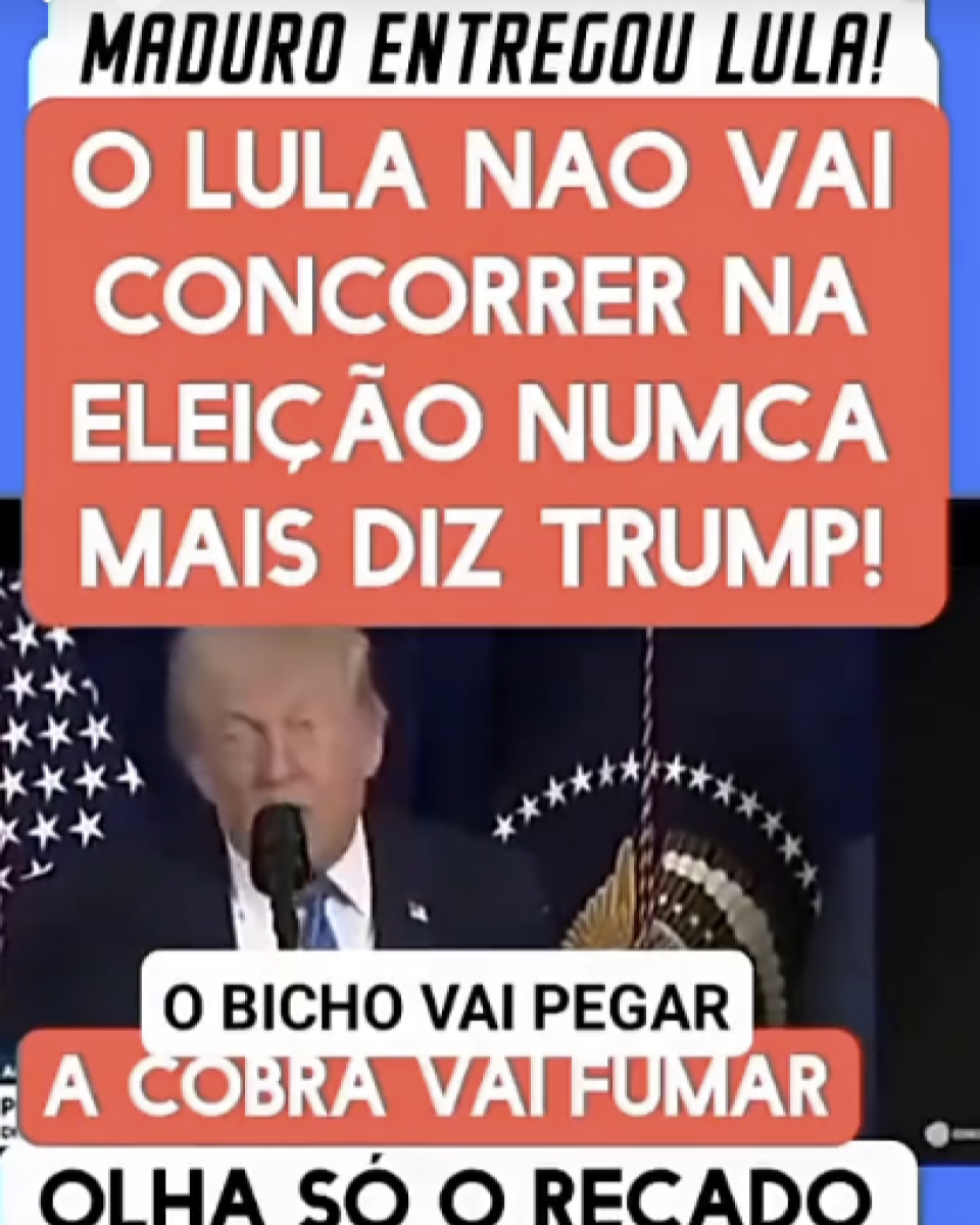 Captura de tela em formato vertical. Na parte superior, sobre um fundo branco, há um texto em letras pretas que diz: 'MADURO ENTREGOU LULA!'. Logo abaixo, uma grande caixa vermelha ocupa boa parte da imagem, com um texto em letras brancas que diz: 'O LULA NÃO VAI CONCORRER NA ELEIÇÃO NUMCA MAIS DIZ TRUMP!'. Ao fundo, parcialmente encoberto pelas caixas de texto, aparece um homem de terno escuro, camisa branca e gravata azul discursando em um púlpito com um microfone. Atrás dele estão bandeiras dos Estados Unidos e um selo presidencial. Na parte inferior da imagem há outra caixa branca com o texto em letras pretas: 'O BICHO VAI PEGAR'. Logo abaixo, uma faixa vermelha traz o texto em letras brancas: 'A COBRA VAI FUMAR'. Na borda inferior ainda é possível ver o início de outro texto em letras pretas sobre fundo branco, parcialmente cortado, onde se lê: 'OLHA SÓ O RECADO'. Nas laterais da imagem há faixas verticais azuis, indicando que o conteúdo original foi adaptado para o formato vertical.