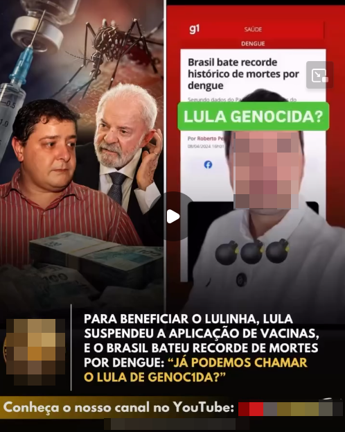 Imagem exibe uma composição dividida verticalmente com um ícone de reprodução de vídeo no centro. À esquerda, sobrepostos a imagens de um grande mosquito, uma seringa e maços de notas de cem reais, estão dois homens de pele clara: um em primeiro plano, com cabelo curto escuro e camisa de botão listrada em vermelho, e outro logo atrás, com cabelo e barba brancos, vestindo terno escuro, camisa branca e gravata. À direita, vê-se a captura de tela de uma notícia do portal de topo vermelho contendo o título 'Brasil bate recorde histórico de mortes por dengue', sobre a qual aparece uma faixa verde com o texto 'LULA GENOCIDA?' e a imagem de um homem de camisa branca com o rosto propositalmente pixelado, contendo três emojis de bomba em seu peito. Na barra inferior preta, ao lado de um avatar borrado, lê-se o texto em letras maiúsculas brancas e amarelas: 'PARA BENEFICIAR O LULINHA, LULA SUSPENDEU A APLICAÇÃO DE VACINAS, E O BRASIL BATEU RECORDE DE MORTES POR DENGUE: 'JÁ PODEMOS CHAMAR O LULA DE GENOC1DA?'', seguido no rodapé pela frase 'Conheça o nosso canal no YouTube:' acompanhada de borrões retangulares. 