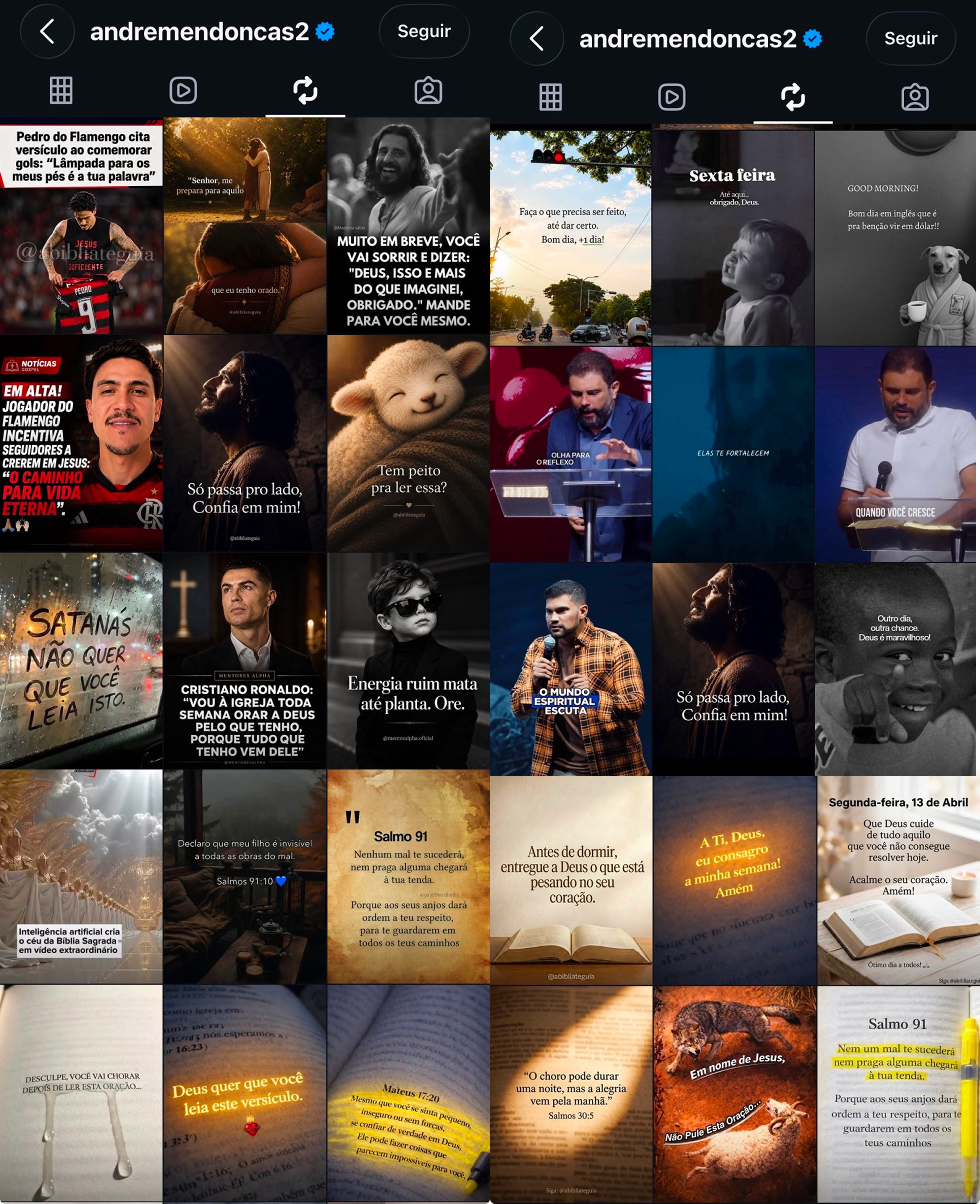 A imagem mostra uma captura de tela do perfil do Instagram 'andremendoncas2', com selo azul de verificação e botão 'Seguir'. A publicação exibe uma grade de imagens com conteúdo predominantemente religioso e mensagens de fé. Entre as imagens aparecem um jogador de futebol com uma camisa do Flamengo e a frase 'Jesus é suficiente', uma representação de Jesus, uma pessoa ajoelhada em oração, um homem pregando diante de um púlpito, uma criança, um cachorro com a frase 'Good morning!', além de imagens com referências bíblicas e frases como 'Muito em breve, você vai sorrir e dizer: Deus, isso e mais do que imaginei, obrigado! Mande para você mesmo', 'Só passa pro lado, confia em mim!', 'Tem peito pra ler essa?', 'Satanás não quer que você leia isto', 'Cristiano Ronaldo: vou à igreja toda semana orar a Deus pelo que tenho', 'Energia ruim mata até planta. Ore.', 'O mundo espiritual', 'Salmo 91', 'Antes de dormir, entregue a Deus o que está pensando no seu coração' e 'A Ti, Deus, eu consagro a minha semana! Amém'. Algumas imagens também fazem referência a passagens específicas da Bíblia, como Salmos 91:10, Mateus 17:20 e Salmo 30:5. Na parte inferior, há outras imagens de páginas de livros religiosos, incluindo mensagens sobre oração, fé, proteção divina e sofrimento.