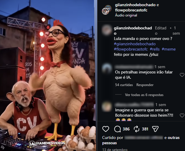 A imagem mostra uma publicação em formato de montagem. À esquerda, há uma representação de Janja como uma figura antropomórfica com corpo de galinha, usando óculos, batom vermelho e uma espécie de gravata borboleta, diante de uma mesa com várias caixas de ovos. Ao lado dela aparece uma figura com o rosto de Lula usando uma regata vermelha com as letras 'CV', sentada diante de equipamentos de DJ. No canto inferior da montagem, há a marca d'água '@IAMEMESVIDEOS'. À direita, aparece a interface de uma publicação em rede social, cujo texto diz 'Lula manda o povo comer ovo?' e inclui hashtags como '#gianzinhodebochado', '#flowpodcastofc', '#reels' e '#meme'. Nos comentários, usuários discutem o conteúdo e fazem referências à inteligência artificial.