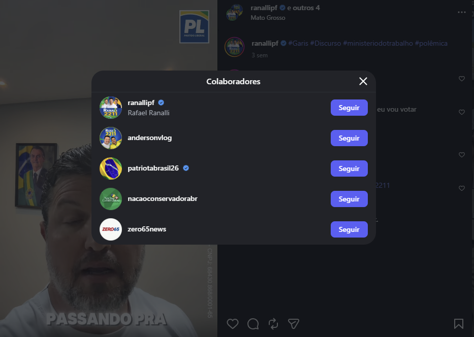 A imagem é uma captura de tela de uma publicação no Instagram, com uma janela central intitulada 'Colaboradores'. A janela lista cinco perfis, todos acompanhados de um botão roxo 'Seguir': @ranallipf, identificado como Rafael Ranalli; @andersonvlog; @patriotabrasil26; @nacaoconservadorabr; e @zero65news. Na parte superior direita, ao fundo, aparece o perfil @ranallipf, com a localização 'Mato Grosso' e hashtags como '#Garis', '#Discurso', '#ministeriodotrabalho' e '#polêmica'. No lado esquerdo da imagem, parcialmente encoberto pela janela de colaboradores, aparece um homem diante de uma parede com uma imagem de Jair Bolsonaro ao fundo. Na parte inferior da publicação, vê-se parcialmente a frase 'PASSANDO PRA'. Ao fundo, também aparece um símbolo do Partido Liberal.