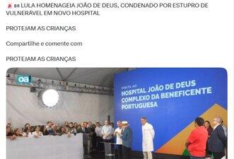 Lula não homenageou médium João de Deus em nome de hospital no Pará
