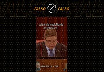 É falso que juiz anulou inelegibilidade de Jair Bolsonaro
