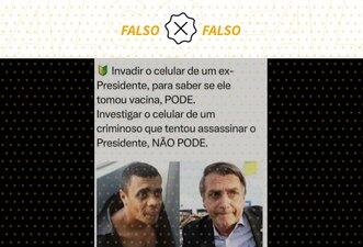 Posts enganam ao dizer que PF apreendeu celular de Bolsonaro mas não de Adélio