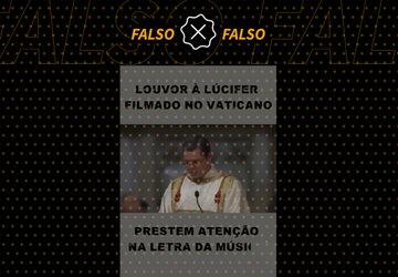 Vídeo não mostra cântico de louvor a Lúcifer durante cerimônia no Vaticano