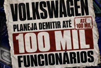 É falso que Volkswagen vai demitir 100 mil funcionários no Brasil